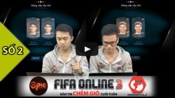 Bản tin chém gió FO3 số 2 - Các thể loại bạn FIFA Online 3