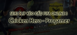 Seri clip kèo đấu Alo alo 442: Chicken Hero - Progamer