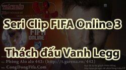 "Hoàng Tử Nhạc Chế" Vanh Legg thách đấu FIFA Online 3 trên CongDongFifa.Com và gây bão !!