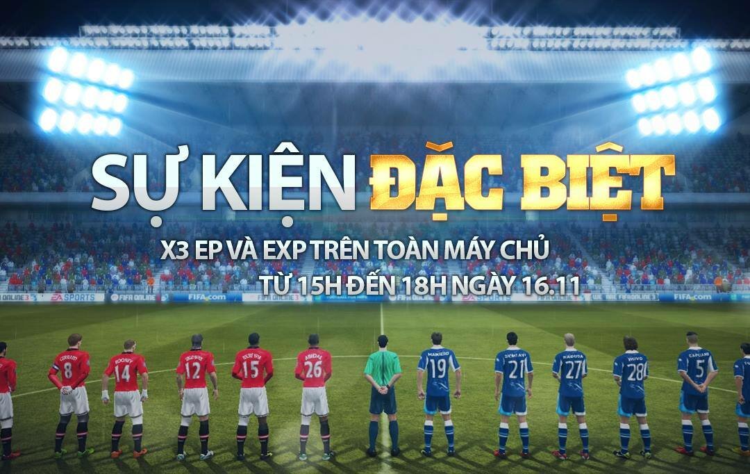 FIFA Online 3 - Sự Kiện Đặc biệt: Nhân 3 EP, EXP từ 15h đến 18h - Duy nhất ngày 16/11