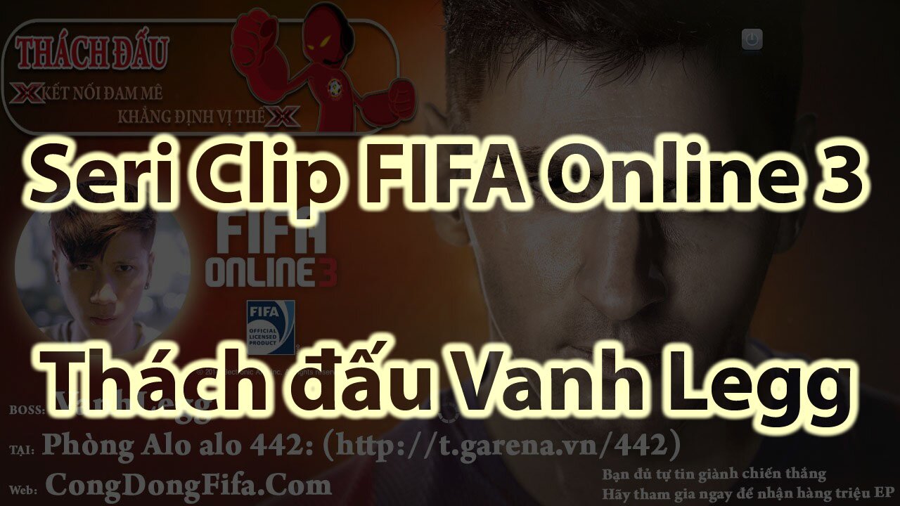 "Hoàng Tử Nhạc Chế" Vanh Legg thách đấu FIFA Online 3 trên CongDongFifa.Com và gây bão !!