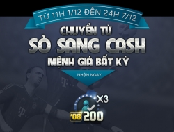 Chuyển SÒ sang CASH - Tặng 3 thẻ TOP200 Chỉ định mùa '08