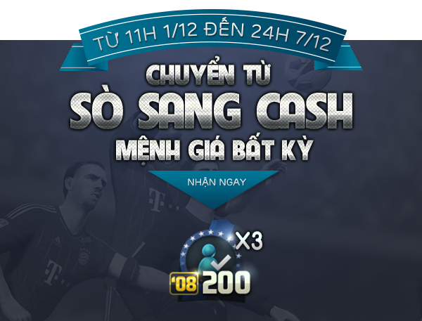 Chuyển SÒ sang CASH - Tặng 3 thẻ TOP200 Chỉ định mùa '08
