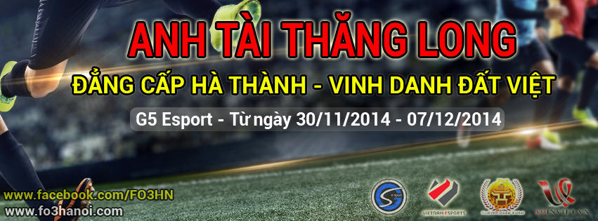 [CLB FO3 HN] CÔNG BỐ GIẢI ĐẤU ANH TÀI THĂNG LONG LẦN I