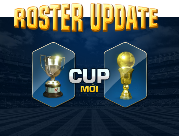 Roster Update tiếp tục cập nhật hệ thống Đấu Cúp