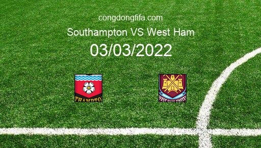 Soi kèo Southampton vs West Ham, 02h30 03/03/2022 – FA CUP - ANH 21-22 13