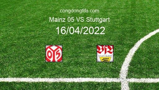 Soi kèo Mainz 05 vs Stuttgart, 20h30 16/04/2022 – BUNDESLIGA - ĐỨC 21-22 1