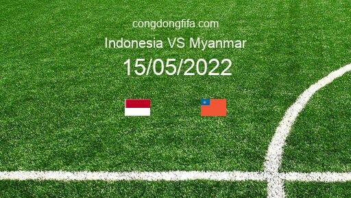 Soi kèo Indonesia vs Myanmar, 16h00 15/05/2022 – SEAGAMES 2021 13