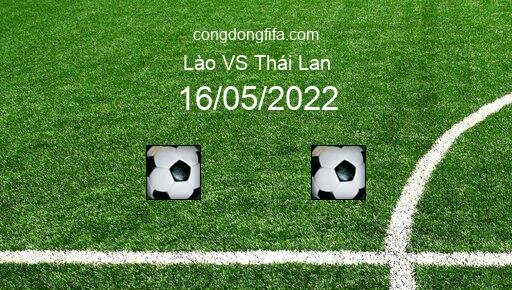 Soi kèo Lào vs Thái Lan, 19h00 16/05/2022 – SEAGAMES 2021 11