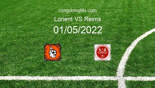 Soi kèo Lorient vs Reims, 20h00 01/05/2022 – LIGUE 1 - PHÁP 21-22 27
