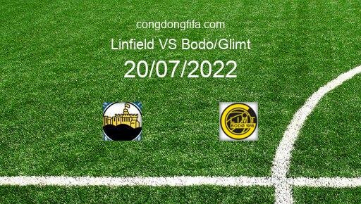 Soi kèo Linfield vs Bodo/Glimt, 01h45 20/07/2022 – CHAMPIONS LEAGUE 22-23 1