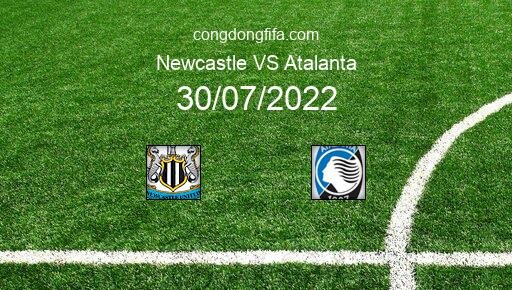 Soi kèo Newcastle vs Atalanta, 01h45 30/07/2022 – GIAO HỮU QUỐC TẾ CÁC CÂU LẠC BỘ 2022 11