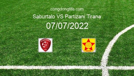 Soi kèo Saburtalo vs Partizani Tirana, 23h00 07/07/2022 – EUROPA CONFERENCE LEAGUE 22-23 10