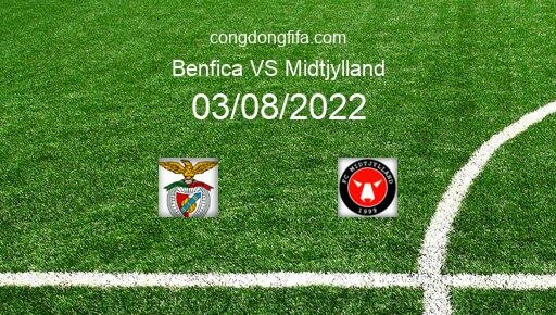 Soi kèo Benfica vs Midtjylland, 02h00 03/08/2022 – CHAMPIONS LEAGUE 22-23 13