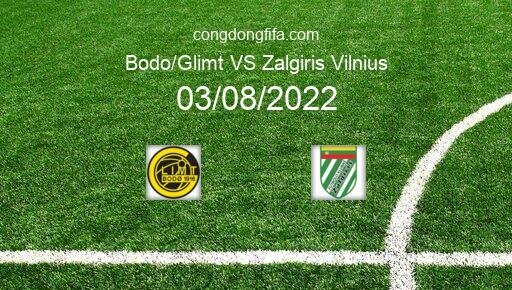 Soi kèo Bodo/Glimt vs Zalgiris Vilnius, 23h00 03/08/2022 – CHAMPIONS LEAGUE 22-23 10