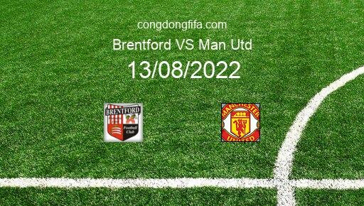 Soi kèo Brentford vs Man Utd, 23h30 13/08/2022 – PREMIER LEAGUE - ANH 22-23 9