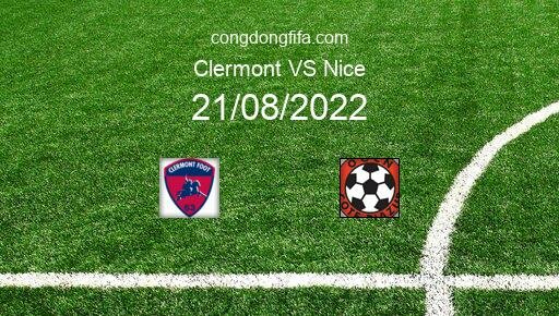 Soi kèo Clermont vs Nice, 20h00 21/08/2022 – LIGUE 1 - PHÁP 22-23 11