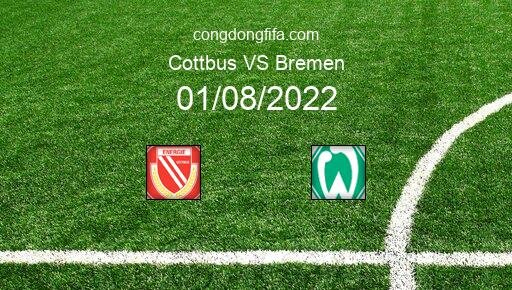 Soi kèo Cottbus vs Bremen, 23h00 01/08/2022 – DFB POKAL - ĐỨC 22-23 8