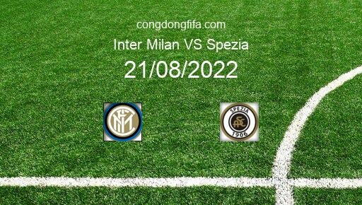 Soi kèo Inter Milan vs Spezia, 01h45 21/08/2022 – SERIE A - ITALY 22-23 9