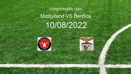 Soi kèo Midtjylland vs Benfica, 00h45 10/08/2022 – CHAMPIONS LEAGUE 22-23 17