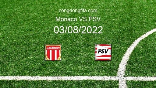 Soi kèo Monaco vs PSV, 01h00 03/08/2022 – CHAMPIONS LEAGUE 22-23 12
