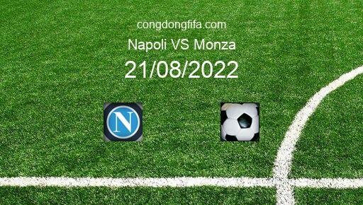 Soi kèo Napoli vs Monza, 23h30 21/08/2022 – SERIE A - ITALY 22-23 8