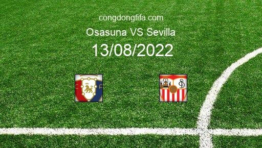 Soi kèo Osasuna vs Sevilla, 02h00 13/08/2022 – LA LIGA - TÂY BAN NHA 22-23 11