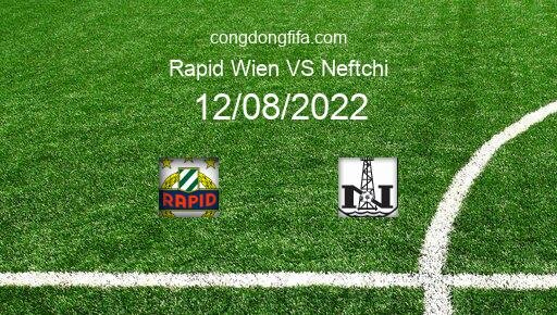 Soi kèo Rapid Wien vs Neftchi, 01h30 12/08/2022 – EUROPA CONFERENCE LEAGUE 22-23 13