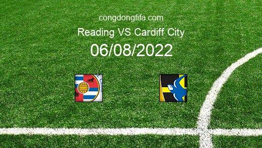 Soi kèo Reading vs Cardiff City, 21h00 06/08/2022 – LEAGUE CHAMPIONSHIP - ANH 22-23 11