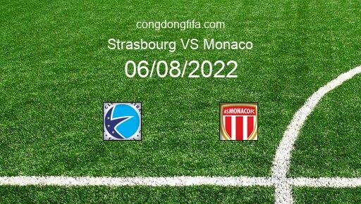 Soi kèo Strasbourg vs Monaco, 22h00 06/08/2022 – LIGUE 1 - PHÁP 22-23 118