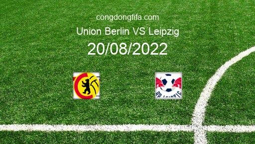 Soi kèo Union Berlin vs Leipzig, 23h30 20/08/2022 – BUNDESLIGA - ĐỨC 22-23 13