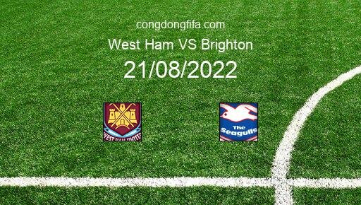 Soi kèo West Ham vs Brighton, 20h00 21/08/2022 – PREMIER LEAGUE - ANH 22-23 9